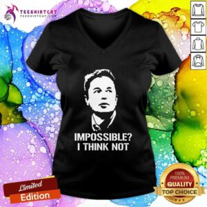 Premium Impossible I Think Not Elon Musk V-neck