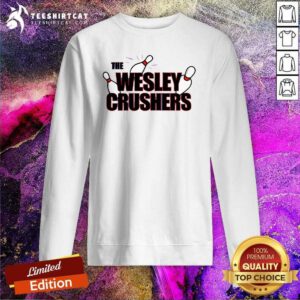 Premium The Wesley Crushers Sweatshirt