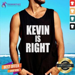 Pretty Kevin Owens Just Hit A Piledriver To Randy Orton Kevin Is Right Tank-top