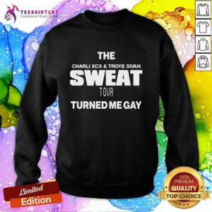 Pretty The Charli XCX And Troye Sivan Sweat Tour Turned Me Gay Sweatshirt