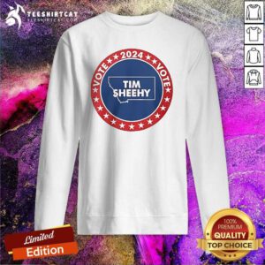 Pretty Vote Tim Sheehy Montana 2024 Us Election Souvenir Sweatshirt