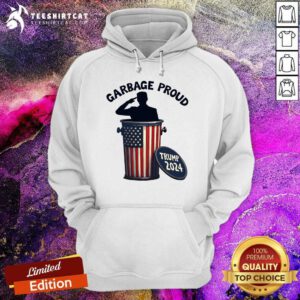 Top Garbage Proud To Be Garbage Vote Trump Supporters Hoodie
