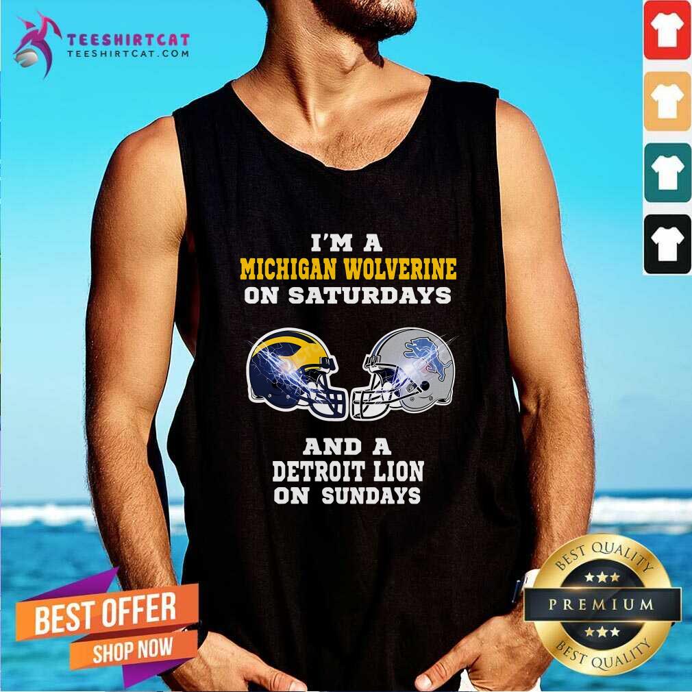 Top I'm A Michigan Wolverines On Saturdays And A Detroit Lions Tank-top