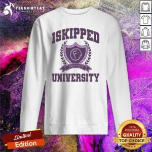 Top Skipped University Absentus Sweatshirt
