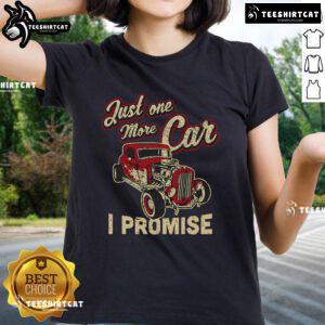 Top vintage car fan wearing a 'Just One More Car I Promise' ladies tee, showcasing a passion for classic automobiles.