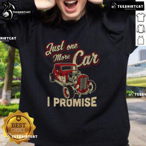 Top Vintage Car Fan sweatshirt featuring 'Just One More Car, I Promise' design, perfect for classic car enthusiasts.