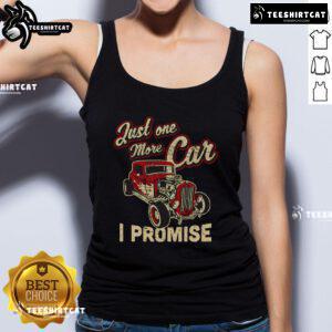 Top vintage car fan wearing 'Just One More Car I Promise' tank top, showcasing passion for classic automobiles.