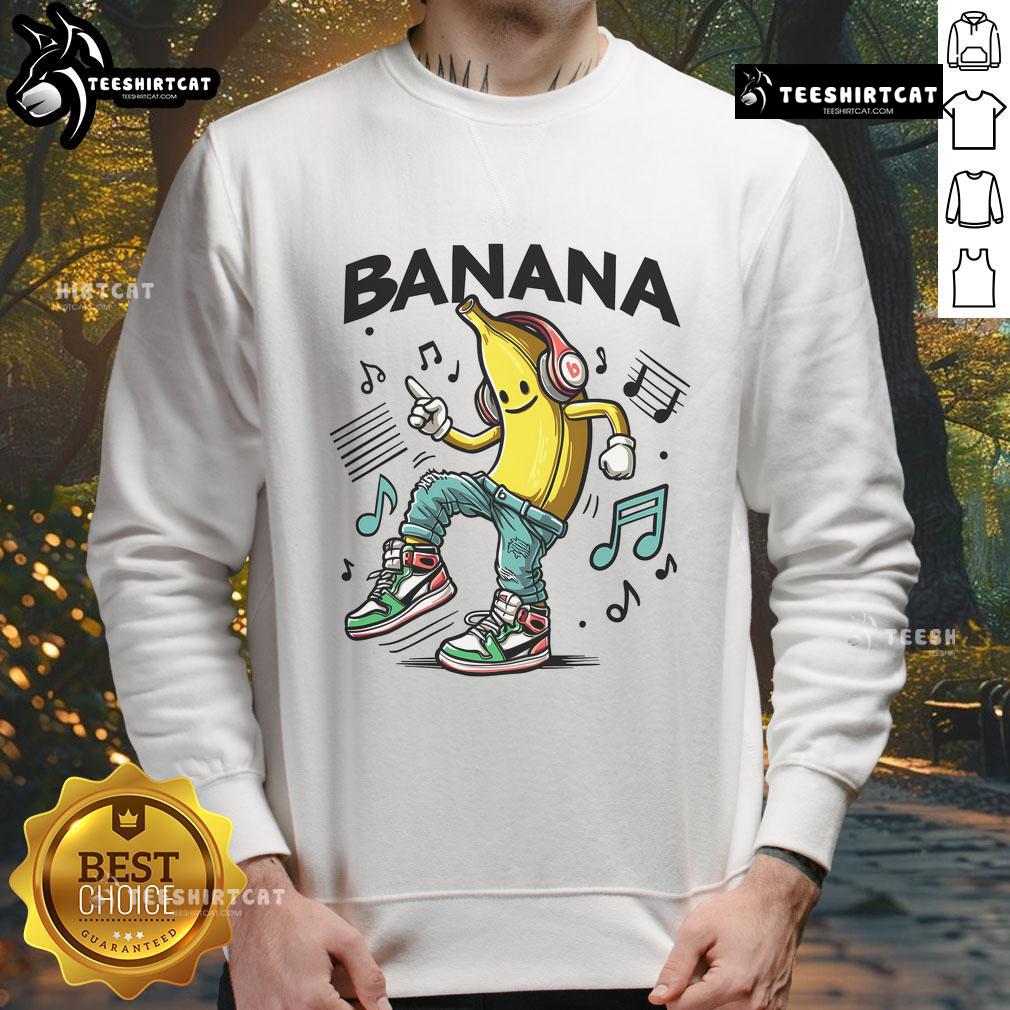 Funny Dance Like A Banana Sweatshirt featuring a vibrant banana graphic and playful text, perfect for quirky fashion lovers.