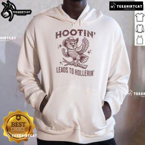 Vintage owl hoodie featuring a funny design with hootin' leads to hollerin' text, perfect for quirky fashion lovers.