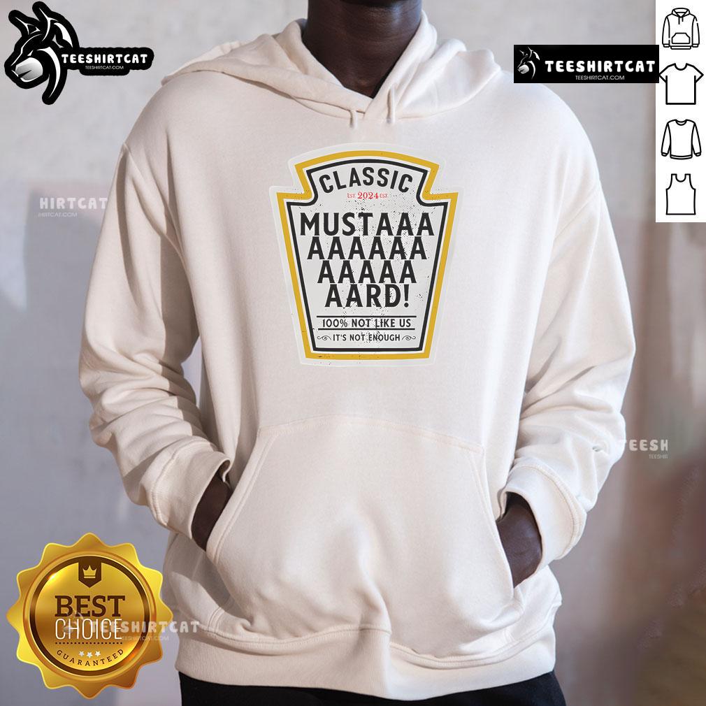 Funny yellow mustard hoodie for 2024 featuring '100% Not Like Us' slogan, perfect for casual outfits and humor lovers.