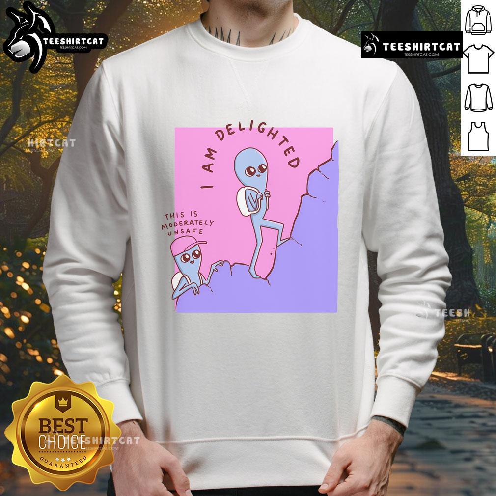 Good I Am Delighted sweatshirt featuring a unique design inspired by a strange planet theme, perfect for casual wear.
