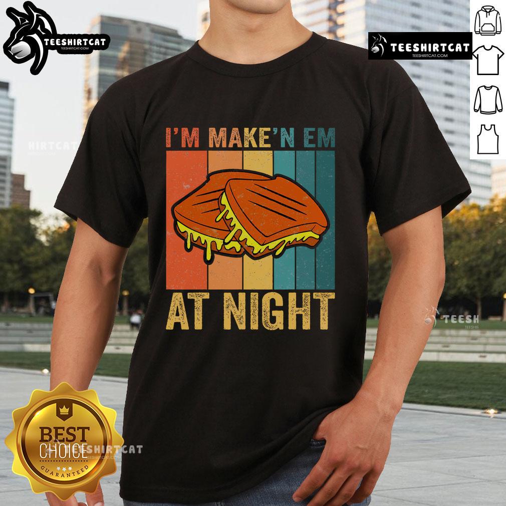 Vintage T-shirt featuring 'Good I'm Making Em At Night' meme with a grilled cheese sandwich, perfect for fast food lovers.