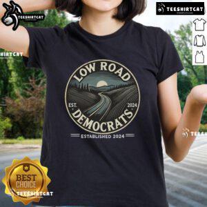 2024 Ladies Tee featuring 'Good Low Road Democrats Established' design, perfect for political supporters and activists.