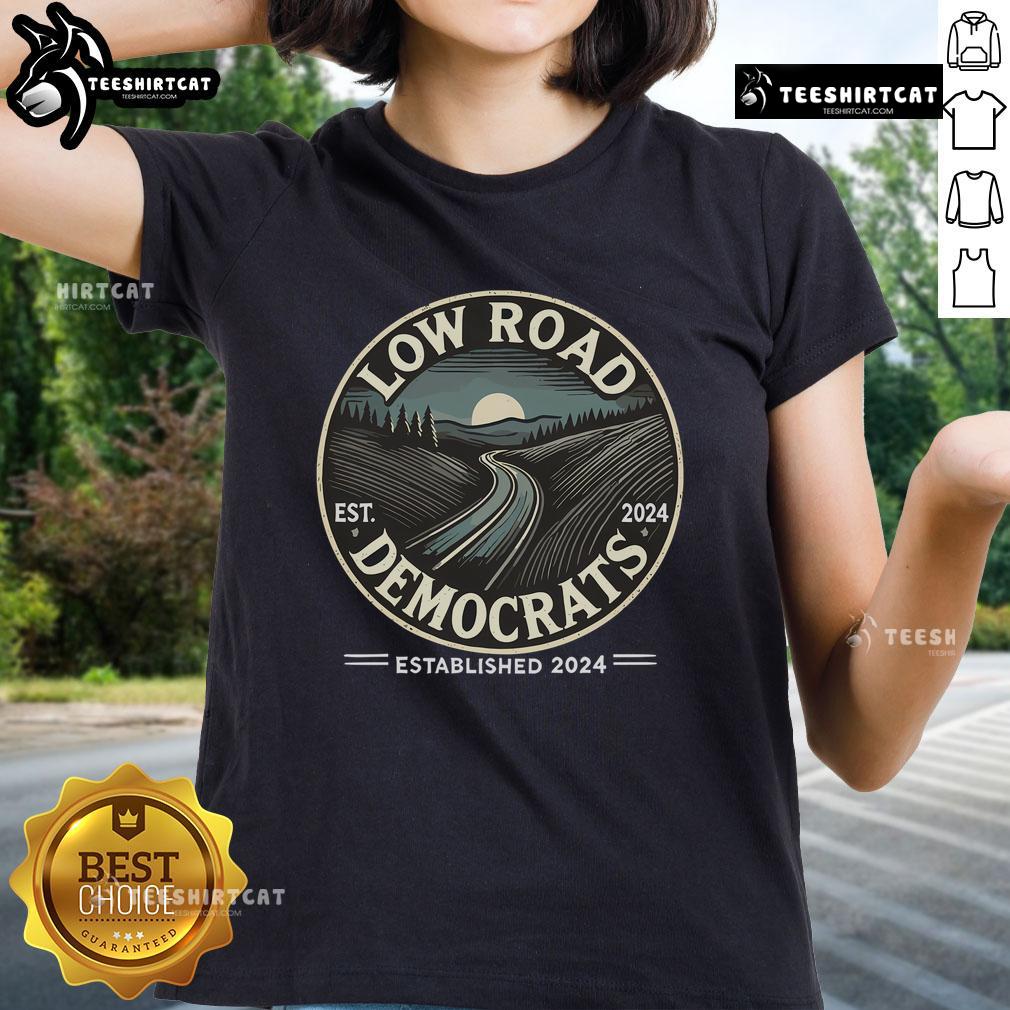 2024 Ladies Tee featuring 'Good Low Road Democrats Established' design, perfect for political supporters and activists.