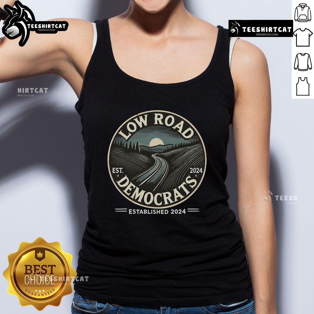 Good Low Road Democrats Established 2024 tank top featuring bold design for political supporters and activists.