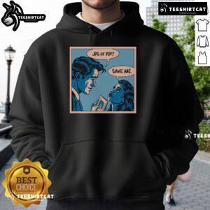 Funny vintage saying meme hoodie featuring 'Good Save Me' in JPG or PDF style, perfect for casual wear.