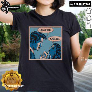 Funny vintage saying meme on ladies tee: 'Good Save Me' design, perfect for humor enthusiasts and meme lovers.
