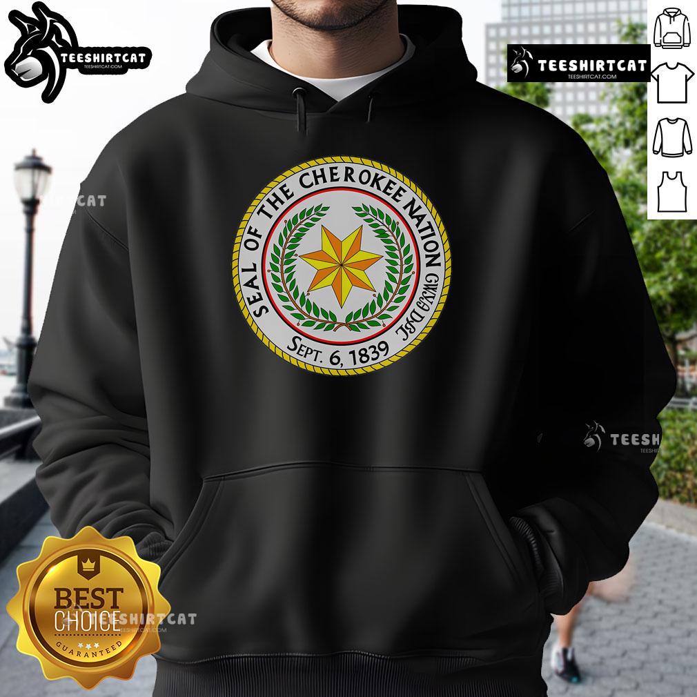 Good Seal of the Cherokee Nation hoodie featuring Native American design, perfect for cultural pride and fashion.
