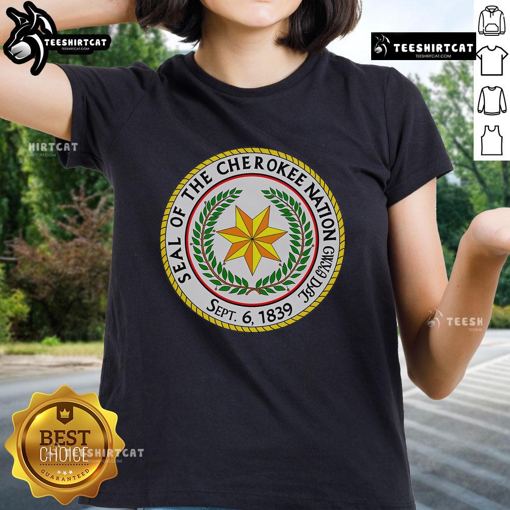 Good Seal of the Cherokee Nation on a Cherokee Native American ladies' tee, showcasing cultural pride and heritage.