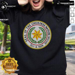 Good Seal of the Cherokee Nation sweatshirt featuring Native American design; perfect for cultural pride and style.