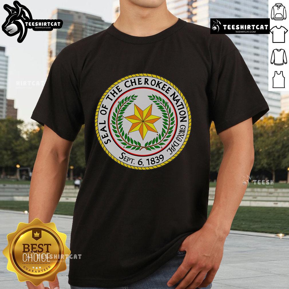 Good Seal Of The Cherokee Nation T-Shirt featuring Cherokee Native American design, perfect for cultural pride and heritage.