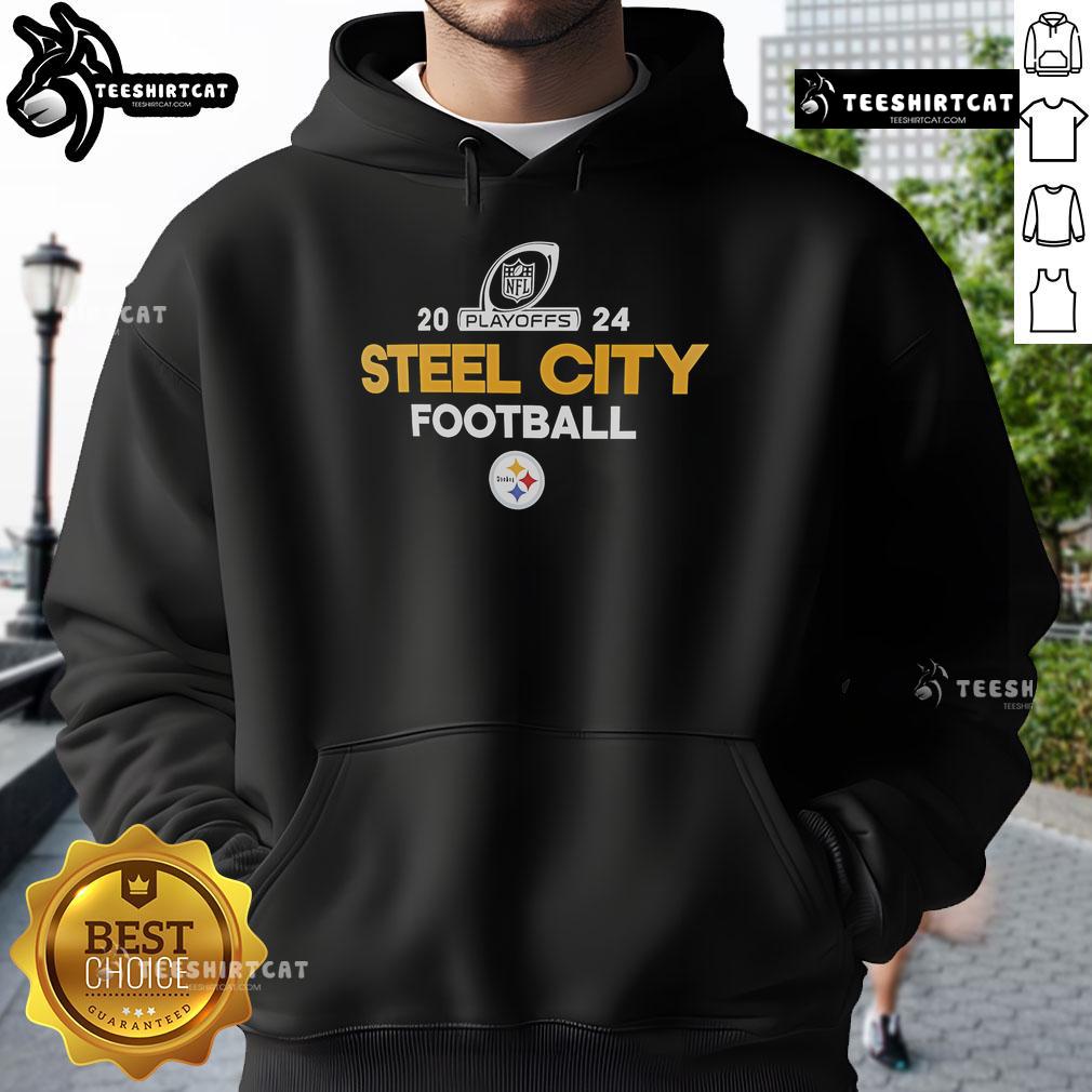Good Steel City Football hoodie featuring Pittsburgh Steelers design for the 2024 NFL Playoffs.