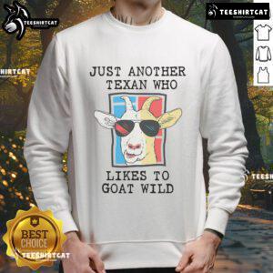 Good Texan Goat Rancher sweatshirt featuring a proud goat farmer in Texas, perfect for goat owners and enthusiasts.
