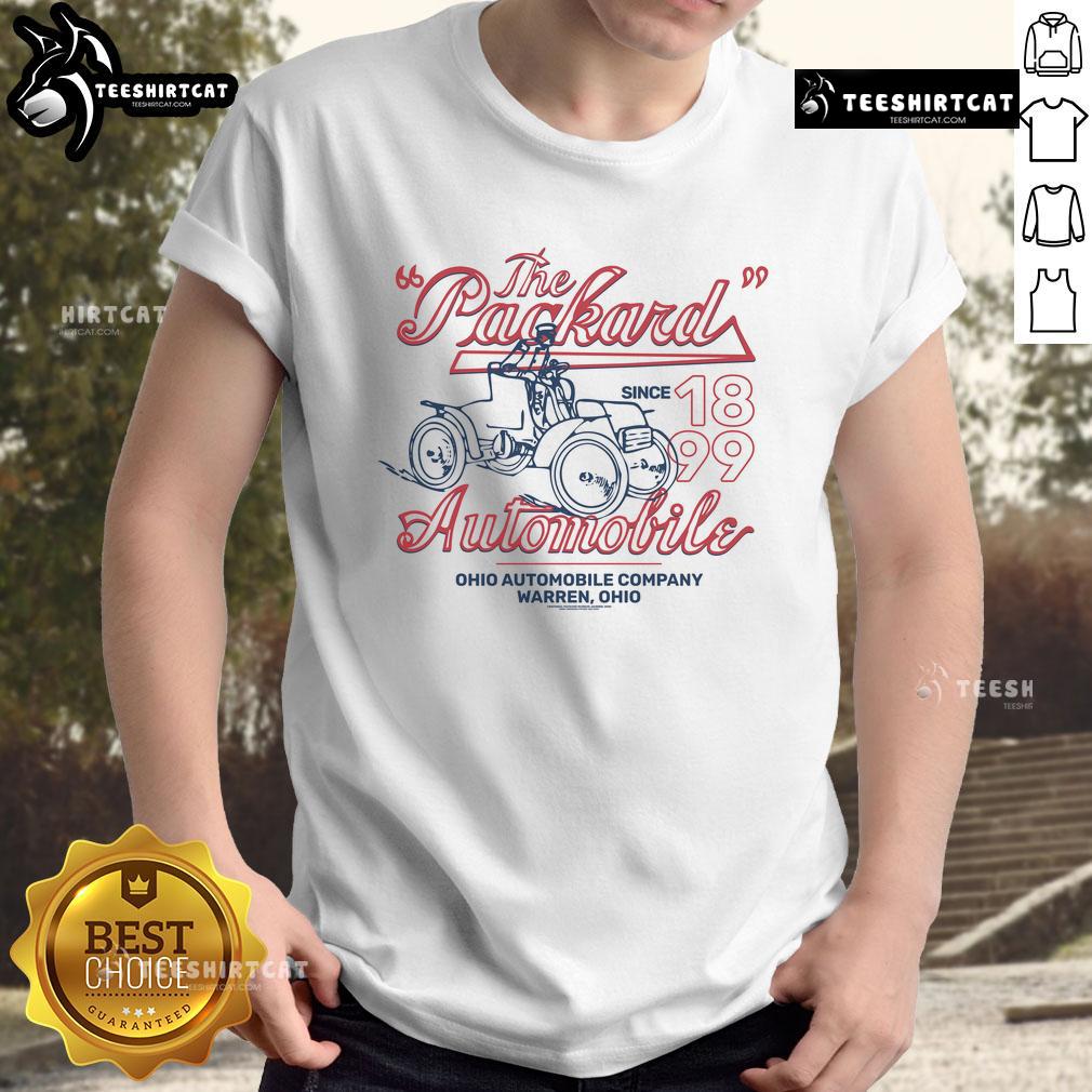 Good The Packard Automobile Ohio Since 1899 T-Shirt featuring vintage design, perfect for car enthusiasts and collectors.