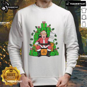 Hot Trump Santa Tax Cuts You're Welcome Christmas Sweatshirt featuring festive design and bold text for holiday cheer.