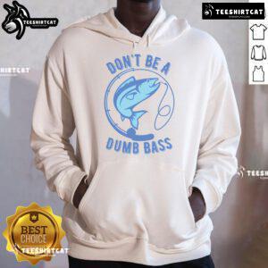 Googan fisherman wearing 'Don't Be A Dumb Bass Fishing' hoodie, ready for a day of fishing adventure on the water.