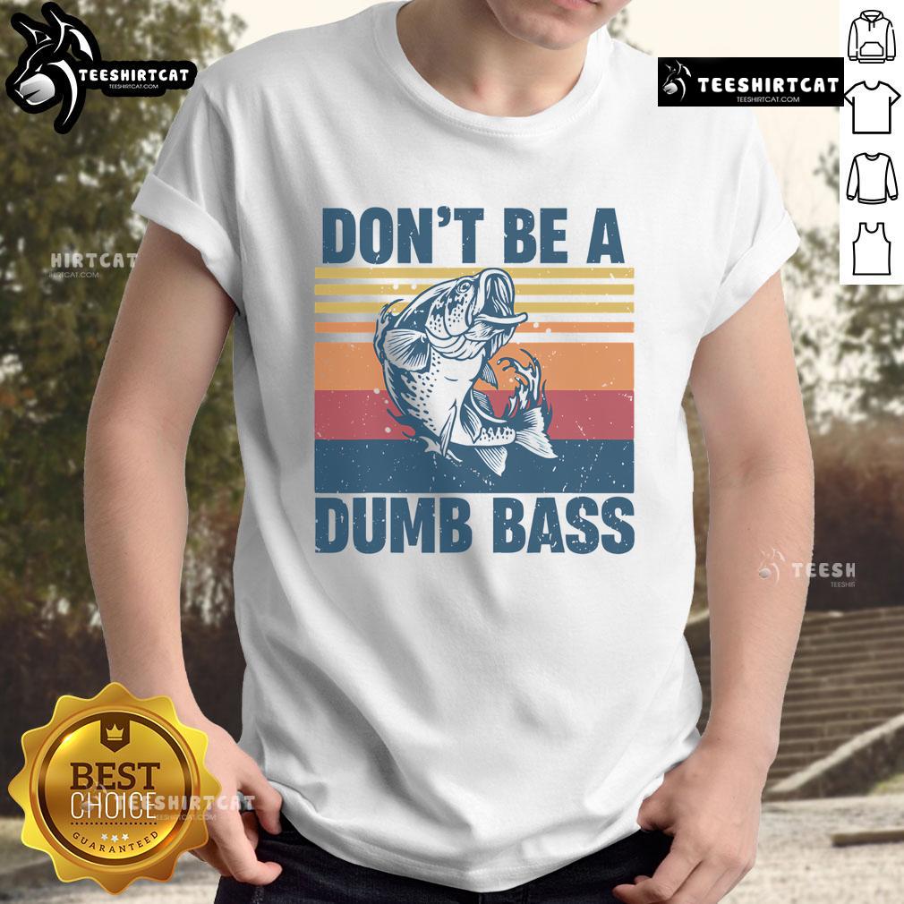Funny fisherman T-shirt featuring 'Nice Dont Be A Dumb Bass' slogan, perfect for fishing lovers and outdoor enthusiasts.
