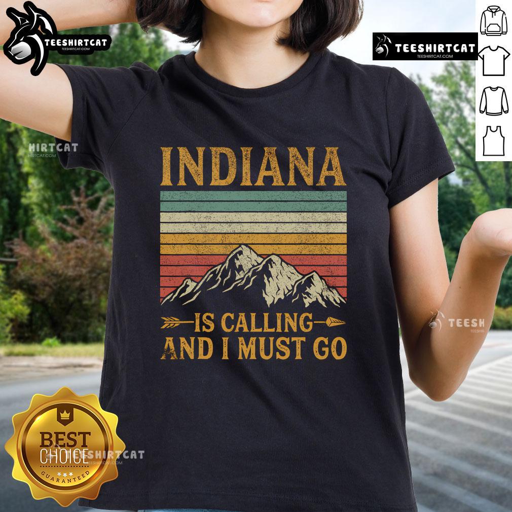Nice Indiana is Calling and I Must Go Ladies Tee showcasing a stylish design perfect for Indiana enthusiasts.
