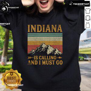 Cozy 'Nice Indiana is Calling and I Must Go' sweatshirt perfect for travel enthusiasts and Indiana lovers.
