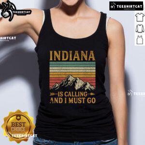 Nice Indiana Is Calling And I Must Go tank top design featuring vibrant graphics and a casual style for summer wear.