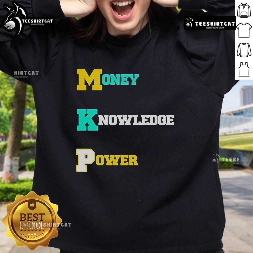 Cozy Nice Money Knowledge Power sweatshirt in stylish design, perfect for casual wear and expressing confidence.
