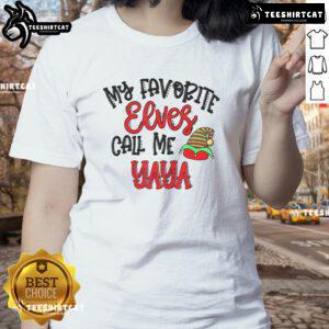 Nice My Favorite Elves Call Me Yaya Ladies Tee featuring a playful elf design, perfect for holiday celebrations and gifts.