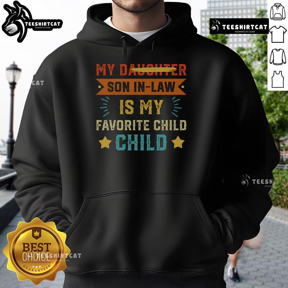 Funny family humor retro hoodie featuring 'My Son-In-Law Is My Favorite Child' in playful typography.