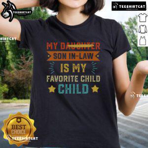 Funny family humor tee featuring 'My Son-In-Law Is My Favorite Child' in a retro style design for ladies.