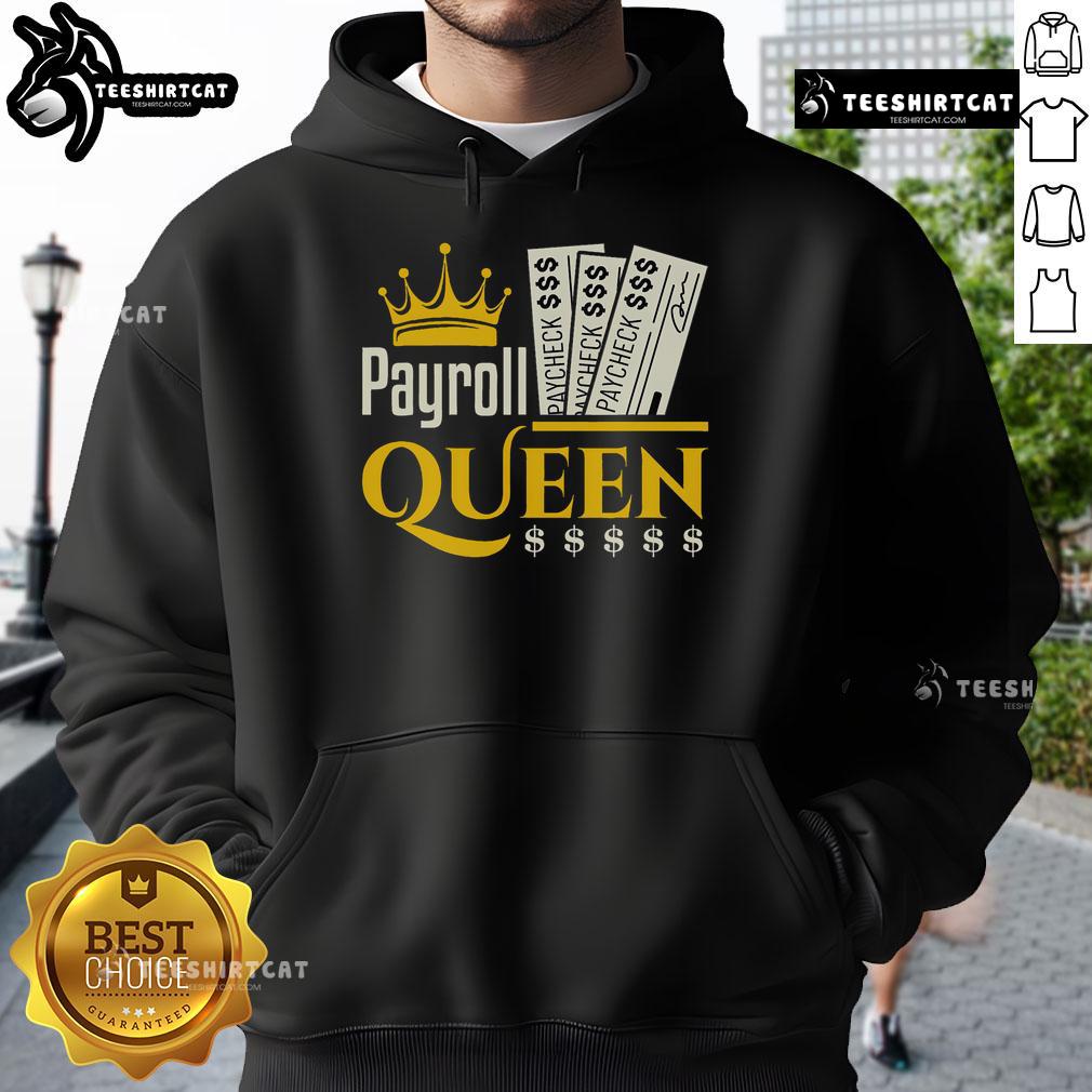 Nice Payroll Queen hoodie for accounting professionals, featuring a stylish design for accountants and clerks.