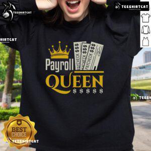 Cozy Nice Payroll Queen sweatshirt for accountants, managers, and clerks, perfect for showcasing your love for accounting.