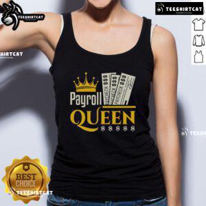 Nice Payroll Queen tank top for accounting professionals, featuring a stylish design for accountants and managers.