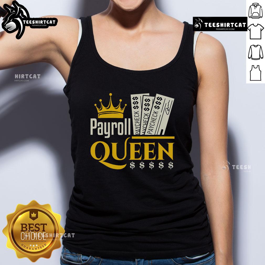 Nice Payroll Queen tank top for accounting professionals, featuring a stylish design for accountants and managers.