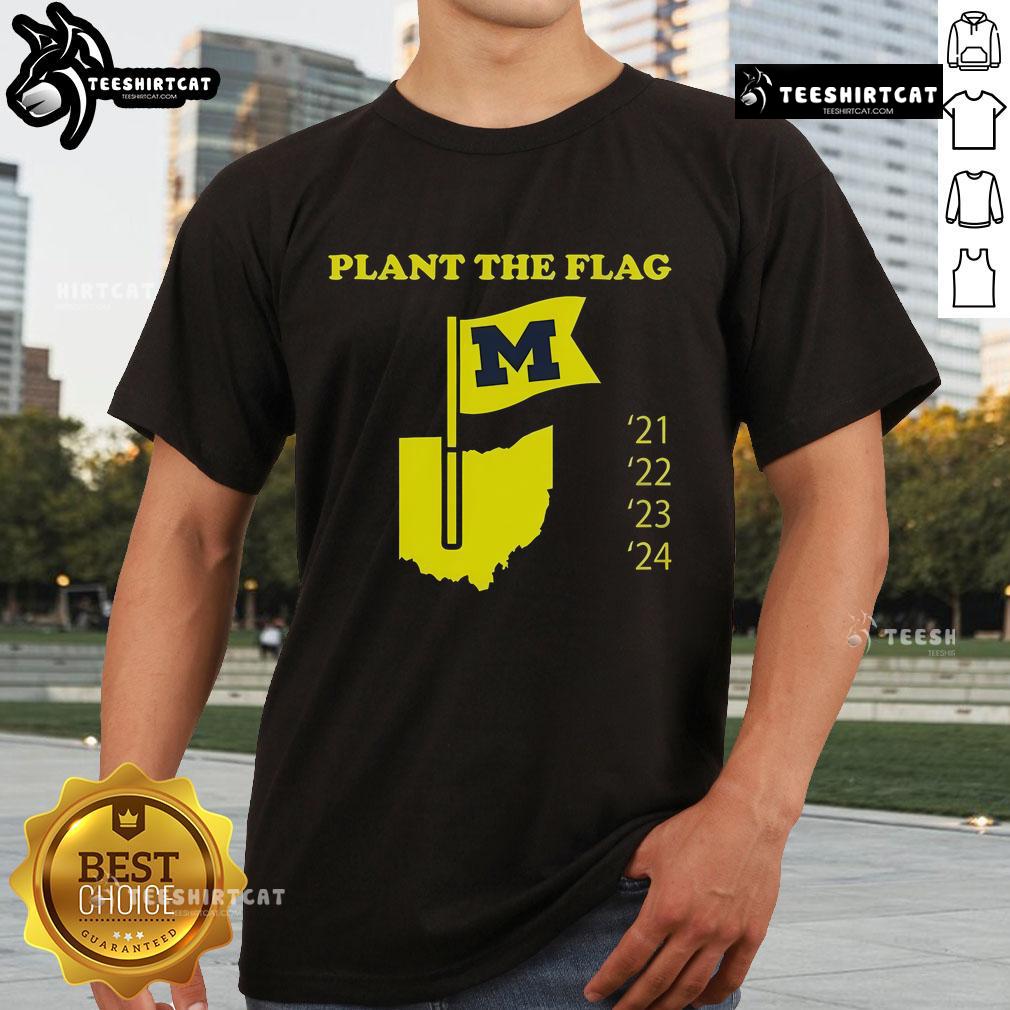 Nice Plant The Flag Michigan 21 22 23 24 T-Shirt featuring vibrant design and bold text for Michigan pride enthusiasts.