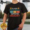 Nice Playing Pickleball T-Shirt design promoting the benefits of pickleball for improving memory and cognitive health.