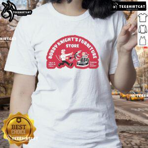 Official Bobby Knight's Furniture Buy a Sofa, Get a Chair Ladies Tee featuring bold graphics and vibrant colors.