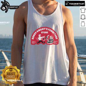 Official Bobby Knight's Furniture Buy a Sofa tank top showcasing a humorous design with a chair illustration.