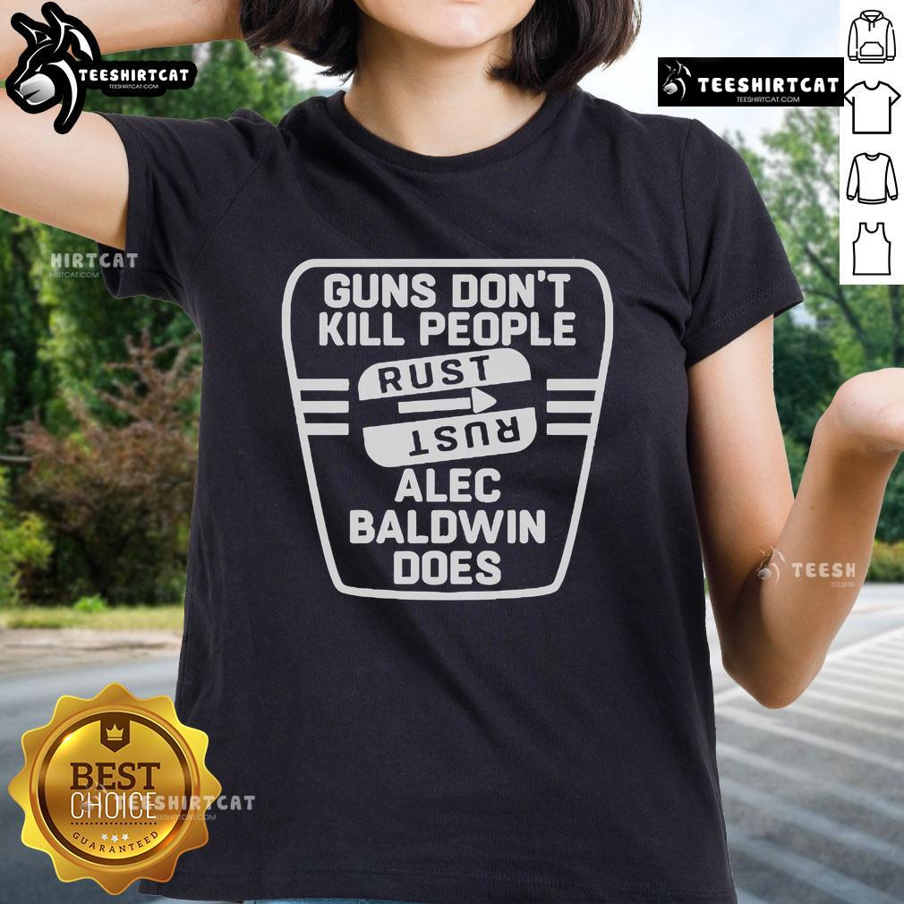 Official Guns Don't Kill People Rust Alec Baldwin Does Ladies Tee featuring bold text and a stylish design for fans.