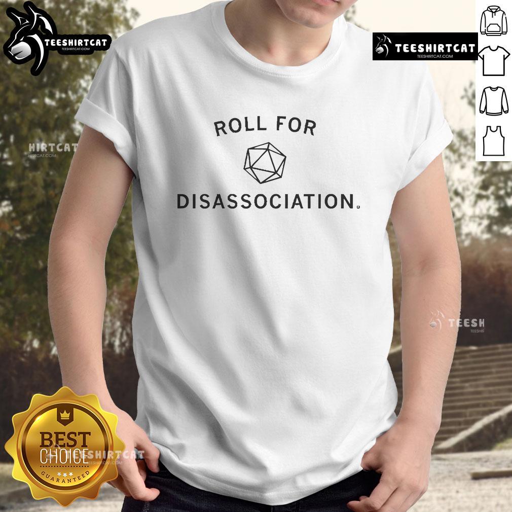 Official Roll For Disassociation T-Shirt featuring a unique design and vibrant colors for fans of the brand.