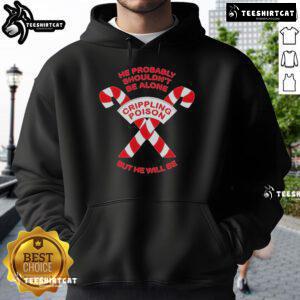 Alt Text: Official The Acacia Strain hoodie featuring 'He Probably Shouldn't Be Alone' design and Crippling Poison theme.