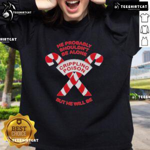 Official The Acacia Strain sweatshirt featuring 'He Probably Shouldn't Be Alone' and 'Crippling Poison' designs.